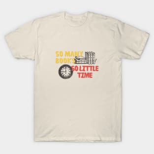 So Many Books So Little Time T-Shirt